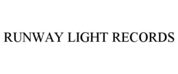 RUNWAY LIGHT RECORDS trademark
