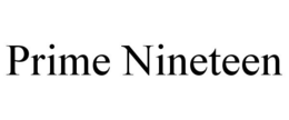 PRIME NINETEEN trademark