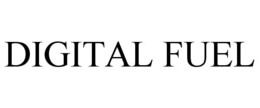 DIGITAL FUEL trademark