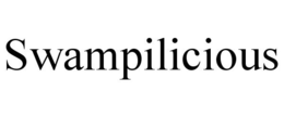 SWAMPILICIOUS trademark