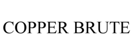 COPPER BRUTE trademark