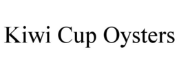 KIWI CUP OYSTERS trademark