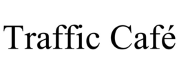 TRAFFIC CAFÉ trademark