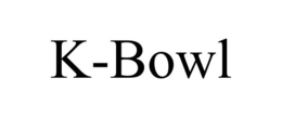 K-BOWL trademark