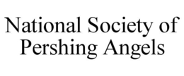 NATIONAL SOCIETY OF PERSHING ANGELS trademark