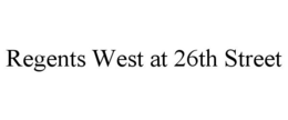 REGENTS WEST AT 26TH STREET trademark