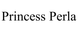 PRINCESS PERLA trademark
