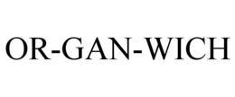 OR-GAN-WICH trademark