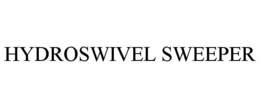 HYDROSWIVEL SWEEPER trademark