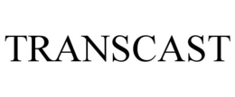 TRANSCAST trademark