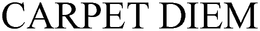 CARPET DIEM trademark