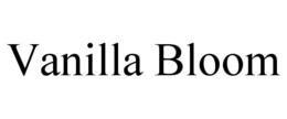 VANILLA BLOOM trademark
