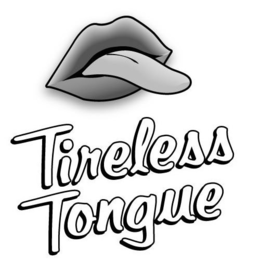 TIRELESS TONGUE trademark