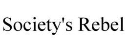 SOCIETY'S REBEL trademark