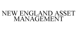 NEW ENGLAND ASSET MANAGEMENT trademark