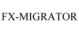 FX-MIGRATOR trademark