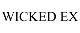WICKED EX trademark
