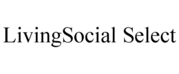 LIVINGSOCIAL SELECT trademark