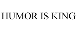 HUMOR IS KING trademark