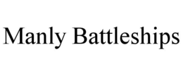 MANLY BATTLESHIPS trademark