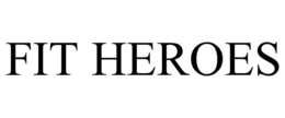 FIT HEROES trademark