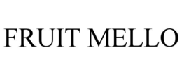 FRUIT MELLO trademark