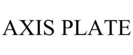 AXIS PLATE trademark