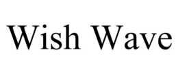 WISH WAVE trademark