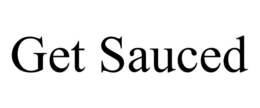 GET SAUCED trademark