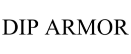 DIP ARMOR trademark