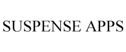 SUSPENSE APPS trademark