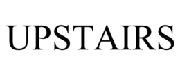 UPSTAIRS trademark