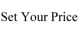 SET YOUR PRICE trademark