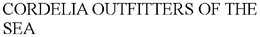 CORDELIA OUTFITTERS OF THE SEA trademark