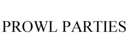 PROWL PARTIES trademark