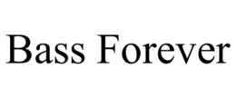 BASS FOREVER trademark