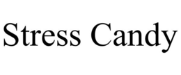STRESS CANDY trademark