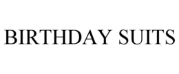 BIRTHDAY SUITS trademark