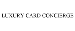 LUXURY CARD CONCIERGE trademark