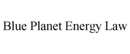 BLUE PLANET ENERGY LAW trademark