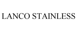 LANCO STAINLESS trademark