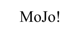 MOJO! trademark