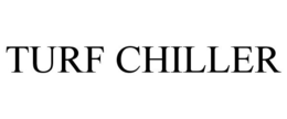 TURF CHILLER trademark