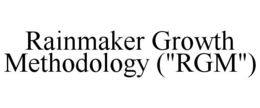 RAINMAKER GROWTH METHODOLOGY ("RGM") trademark