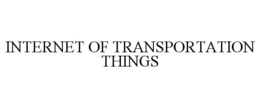 INTERNET OF TRANSPORTATION THINGS trademark