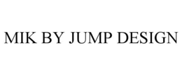 MIK BY JUMP DESIGN trademark