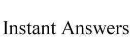 INSTANT ANSWERS trademark