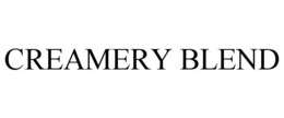 CREAMERY BLEND trademark