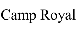 CAMP ROYAL trademark