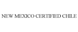 NEW MEXICO CERTIFIED CHILE trademark